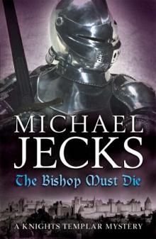 The Bishop Must Die: (Knights Templar 28) Read online