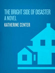 The Bright Side of Disaster Read online