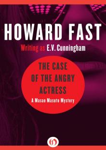 The Case of the Angry Actress: A Masao Masuto Mystery Read online