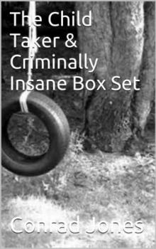The Child Taker Is Criminally Insane Box Set Read online
