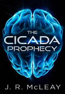 The Cicada Prophecy: A Medical Thriller - Science Fiction Technothriller Read online