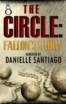 The Circle: Fallon's Story (THE CIRCLE SERIES) Read online