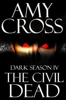 The Civil Dead (Dark Season IV) Read online