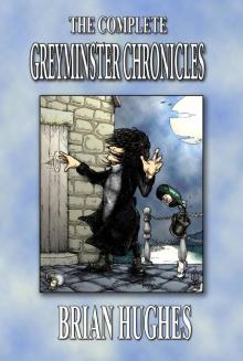 The Complete Greyminster Chronicles