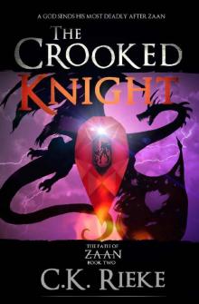 The Crooked Knight (The Path of Zaan Book 2) Read online