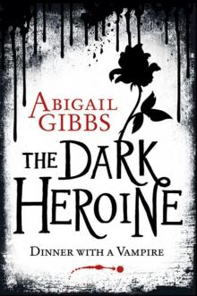 The Dark Heroine: Dinner with a Vampire Read online
