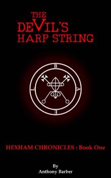 The Devil's Harp String: Hexham Chronicles: Book One Read online