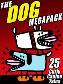 The Dog Megapack Read online