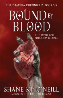 The Dracula Chronicles: Bound By Blood Read online