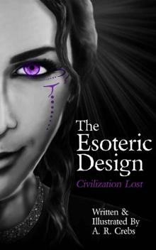 The Esoteric Design: Civilization Lost Read online