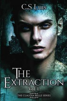 The Extraction (The Claudia Belle Series Book 1)