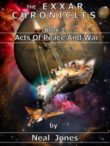 The Exxar Chronicles: Book 03 - Acts of Peace and War Read online
