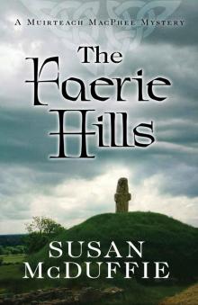 THE FAERIE HILLS (A Muirteach MacPhee Mystery Book 2) Read online