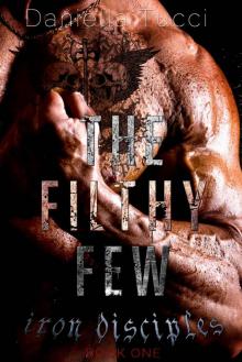 The Filthy Few (Iron Disciples MC) Read online