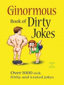 The Ginormous Book of Dirty Jokes Read online