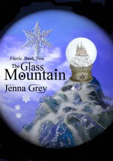 The Glass Mountain (Faerie Book 2) Read online