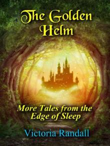 The Golden Helm: More Tales from the Edge of Sleep