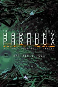 The Harmony Paradox (Virtual Immortality Book 2) Read online