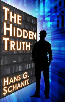 The Hidden Truth: A Science Fiction Techno-Thriller Read online