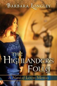The Highlander's Folly (The Novels of Loch Moigh Book 3) Read online