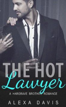 The Hot Lawyer (A Romance Love Story) (Hargrave Brothers - Book #4) Read online