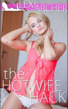 The Hotwife Hack: A Hotwife Novella Read online
