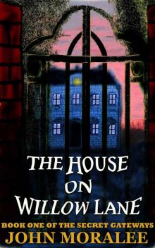 The House on Willow Lane (Secret Gateways Book 1) Read online