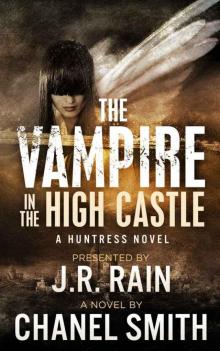 The Huntress Trilogy 02 The Vampire in the High Castle Read online
