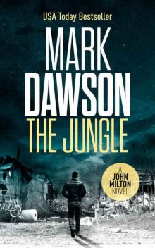 The Jungle - John Milton #9 (John Milton Thrillers) Read online