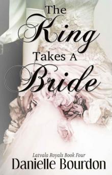 The King Takes A Bride (Royals Book 4) Read online