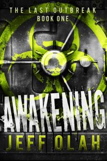 The Last Outbreak (Book 1): Awakening Read online
