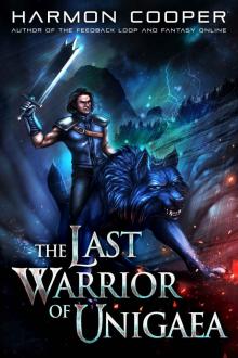 The Last Warrior of Unigaea: A LitRPG Trilogy Read online