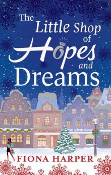The Little Shop of Hopes and Dreams (Mills & Boon M&B) Read online