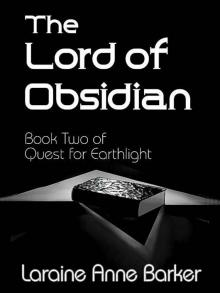 The Lord of Obsidian [Quest for Earthlight Trilogy Book 2] Read online