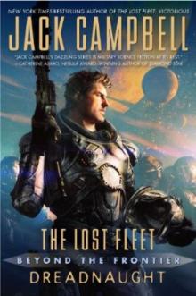 The Lost Fleet: Beyond the Frontier: Dreadnaught Read online