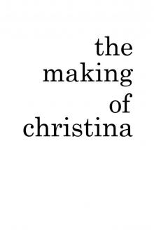 The Making of Christina