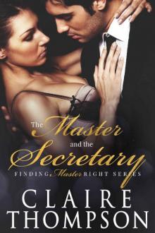 The Master & the Secretary (Finding Master Right Book 2)