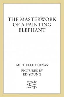 The Masterwork of a Painting Elephant Read online