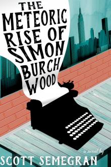 The Meteoric Rise of Simon Burchwood Read online