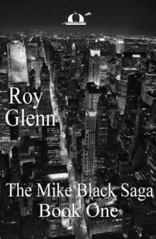 The Mike Black Saga Book One Read online
