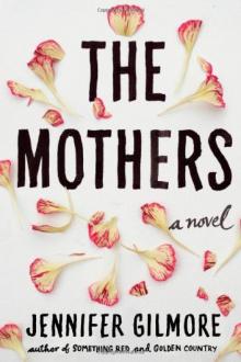 The Mothers: A Novel Read online