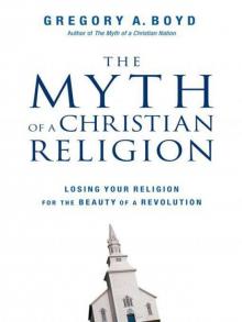 The Myth of a Christian Religion Read online