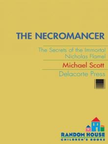 The Necromancer: The Secrets of the Immortal Nicholas Flamel Read online
