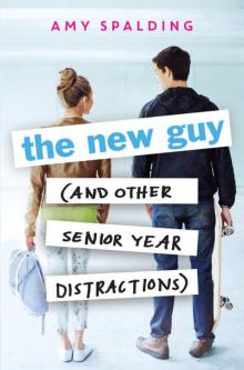 The New Guy (and Other Senior Year Distractions) Read online