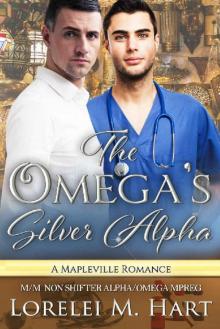 The Omega's Silver Alpha_MM Non-shifter Alpha Omega Mpreg_A Mapleville Romance Read online