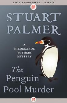The Penguin Pool Murder (The Hildegarde Withers Mysteries) Read online