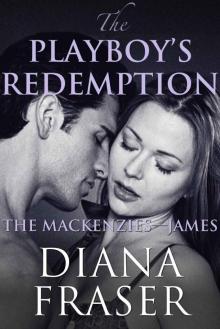 The Playboy's Redemption (The Mackenzies) Read online