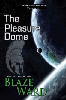 The Pleasure Dome (The Science Officer Book 4) Read online