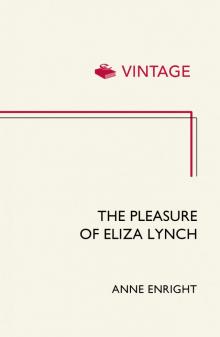 The Pleasure of Eliza Lynch Read online