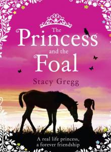 The Princess and the Foal Read online